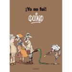 ¡YO NO FUI! QUINO