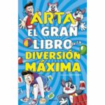 ARTA GAME: EL GRAN LIBRO DE LA DIVERSION MAXIMA