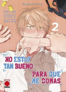 No Estoy Tan Bueno Para Que Me Comas 2