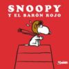 Snoopy Y El Baron Rojo