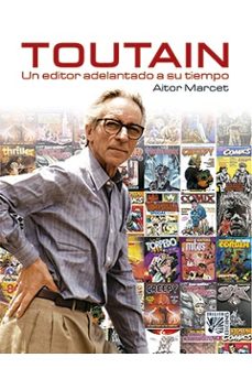 Toutain: Un Editor Adelantado A Su Tiempo