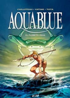 Aquablue Integral Nº 1: El Planeta Azul