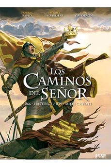 Los Caminos Del Señor: 1066 Hastings/ 1119 Miles Christi (2ª Ed.)