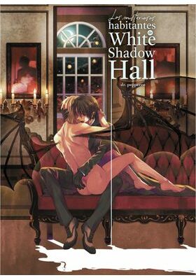LOS MISTERIOSOS HABITANTES DE WHITE SHADOW HALL
